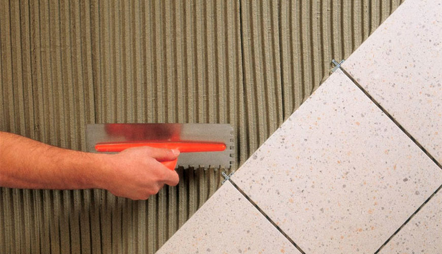 EN 1348 Fayans Yapıştırıcıları - Çimento Esaslı Yapıştırıcılar için Test