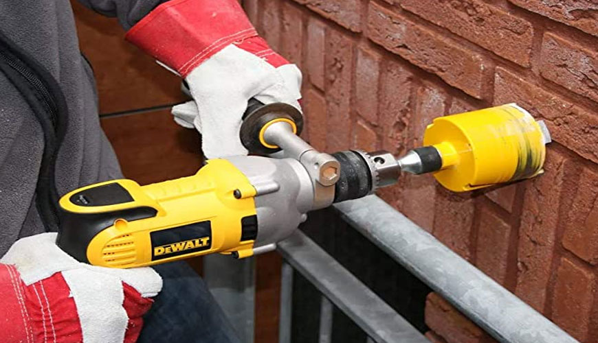 IEC EN 62841-2-1 Elektrik Motoruyla Çalışan El Aletleri - El Matkapları ve Darbeli Matkaplar için Test